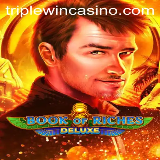 Exploring the World of Book of Riches Deluxe: A Journey to Triple Win