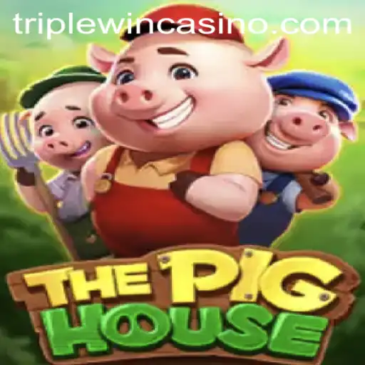 Explore the Exciting World of ThePigHouse and Discover the Thrill of TripleWin
